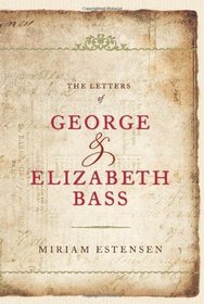 The Letters of George and Elizabeth Bass
