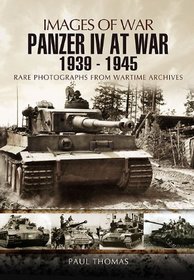 PANZER IV AT WAR 1939 - 1945 (Images of War)
