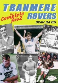 Tranmere Rovers FC: an A-Z