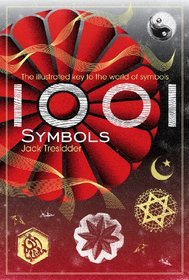 1001 Symbols: An Illustrated Guide to Symbols and Their Meanings