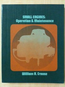 Small Engines : Operation & Maintenance
