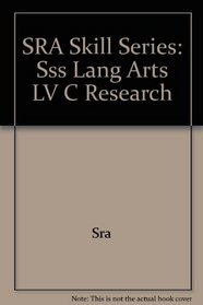 SRA Skill Series: Sss Lang Arts LV C Research
