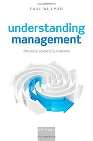 Understanding Management: Social Science Foundations
