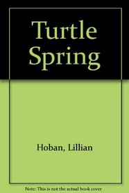 Turtle Spring Hoban