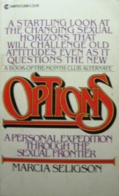 Options: A Personal Expedition Through the Sexual Frontier