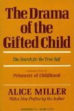 The Drama of the Gifted Child: The Search for the True Self