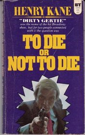 To Die or Not to Die