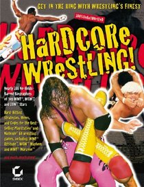Hardcore Wrestling: 100% Unauthorized (Ultimate Strategy Guide)