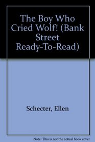The Boy Who Cried 'Wolf!' (Bank Street Ready-To-Read, Level 1)