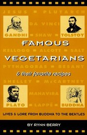 Famous Vegetarians and Their Favorite Recipes: Lives and Lore from Buddha to the Beatles