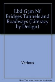Bridges Tunnels and Roadways (Literacy by Design)