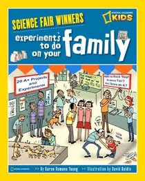 Science Fair Winners: Experiments To Do on Your Family