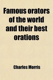 Famous orators of the world and their best orations