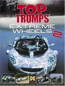 Extreme Wheels 2 (Top Trumps)