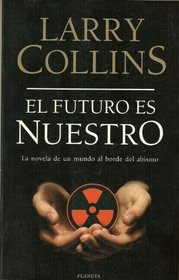El Futuro Es Nuestro/Tomorrow Belongs to Us (Spanish Edition)