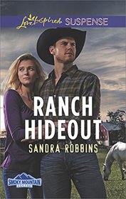 Ranch Hideout (Smoky Mountain Secrets, Bk 3) (Love Inspired Suspense, No 600)