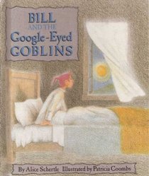 Bill and the google-eyed goblins