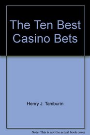 The Ten Best Casino Bets