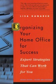 Organizing Your Home Office For Success : Expert Strategies That Can Work for You