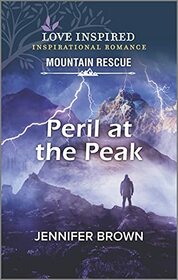 Peril at the Peak (Love Inspired Mountain Rescue, Bk 1)