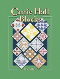 Carrie Hall Blocks: Over 800 Historical Patterns from the College of the Spencer Museum of Art, University of Kansas