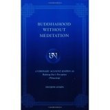 Buddhahood Without Meditation: A Visionary Account Known As Refining Apparent Phenomen (Nang-Jang)