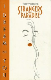 I Dream of You (Strangers in Paradise, Bk 2)