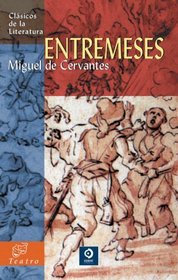 Entremeses (Clasicos de la literatura series) (Spanish Edition)