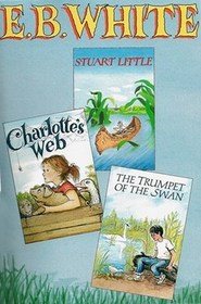 Stuart Little, Charlotte's Web, and The Trumpet of the Swan