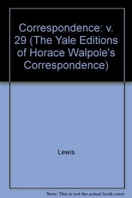 Volume 29: With William Mason, II (The Yale Edition of Horace Walpole's Correspondence) (v. 29)