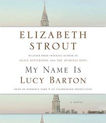 My Name Is Lucy Barton (Amgash, Bk 1) (Audio CD) (Unabridged)