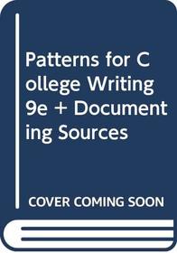 Patterns for College Writing 9e and Documenting Sources