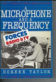 A microphone and a frequency: Forty years of forces broadcasting