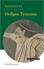 Sophocles: Oedipus Tyrannus (Plays in Production)