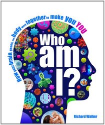 Who Am I?: The Amazing science of existence