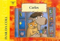 Carlos/ Carlos (Turtleback School & Library Binding Edition) (Spanish Edition)