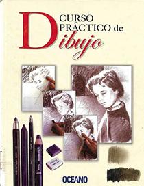 Curso Practico De Dibujo (Spanish Edition)