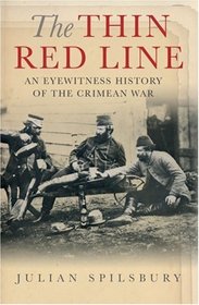 The Thin Red Line: An Eyewitness History of the Crimean War (Cassell Military Paperbacks)