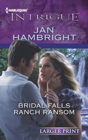 Bridal Falls Ranch Ransom (Harlequin Intrigue, No 1400) (Larger Print)