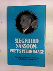 Siegfried Sassoon: A Poet's Pilgrimage