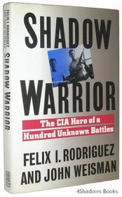 Shadow Warrior/the CIA Hero of a Hundred Unknown Battles