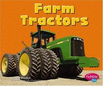 Farm Tractors (Pebble Plus)