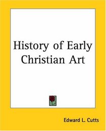 History Of Early Christian Art