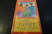 Wonderful Ways to Be a Family