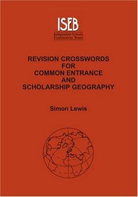 Revision Crosswords for Common Entrance Geography and Scholarship Geography (ISEB Geography)