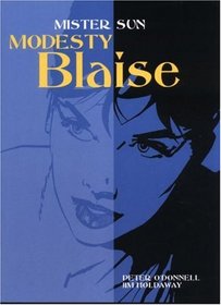Modesty Blaise: Mister Sun : also featuring The Mind of Mrs. Drake and Uncle Happy (Modesty Blaise (Graphic Novels))