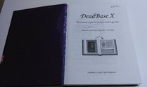 Deadbase X: The Complete Guide to Grateful Dead Song Lists