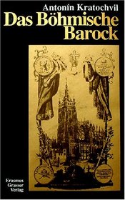 Das bohmische Barock: Ausgewahlte Kapitel aus der tschechischen Kulturgeschichte (Edition der 