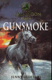 Gunsmoke (Half Moon Ranch Series)