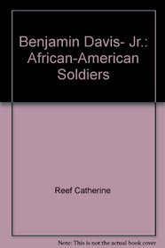 Benjamin Davis, Jr.: African-American Soldiers